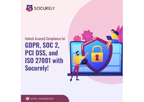 Socurely: Elevate Business with SOC 2 Compliance!